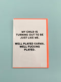 Well Played Karma Greetings Card